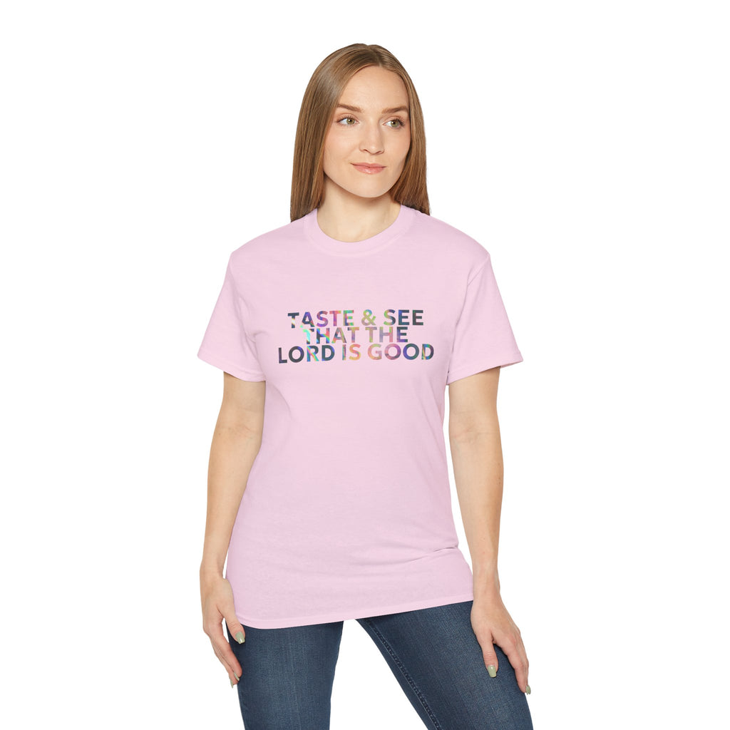Taste & See That The Lord Is Good T-Shirt