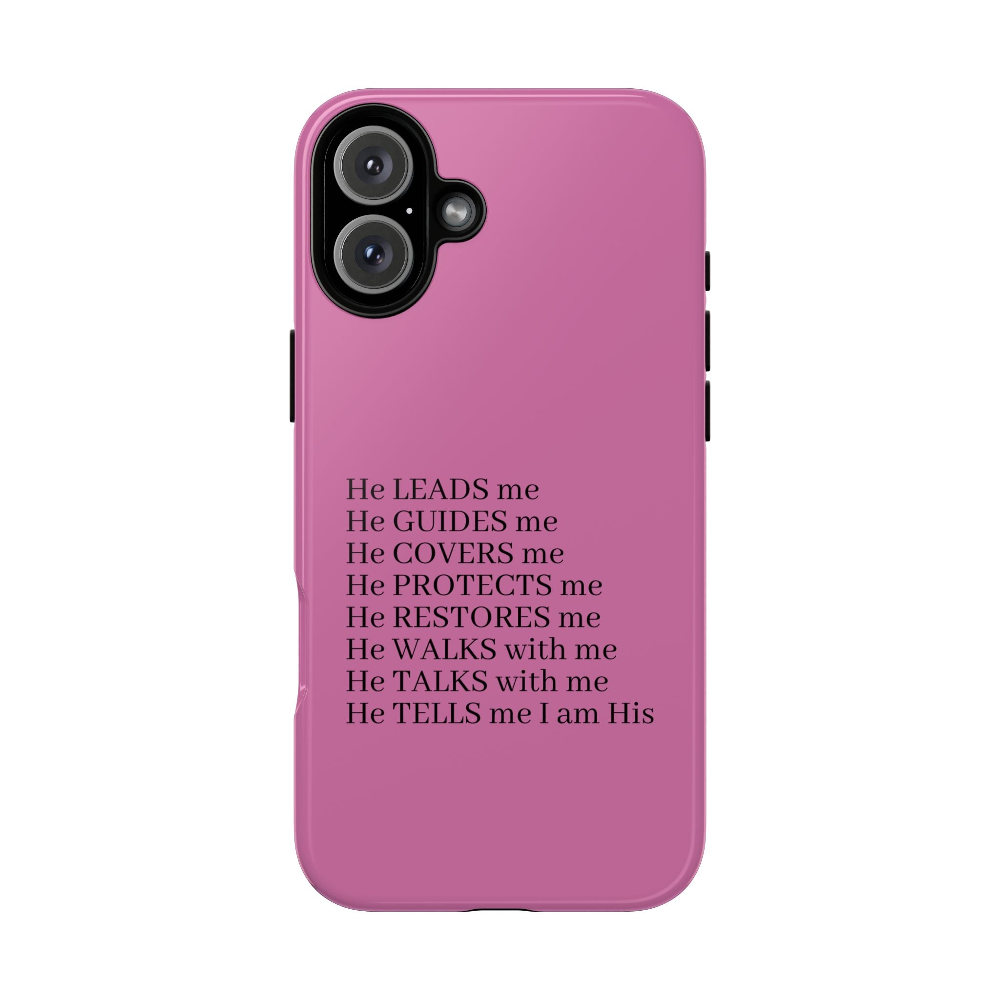 Pink Christian Faith iPhone Case — "He Leads Me" Inspirational Phone Cover