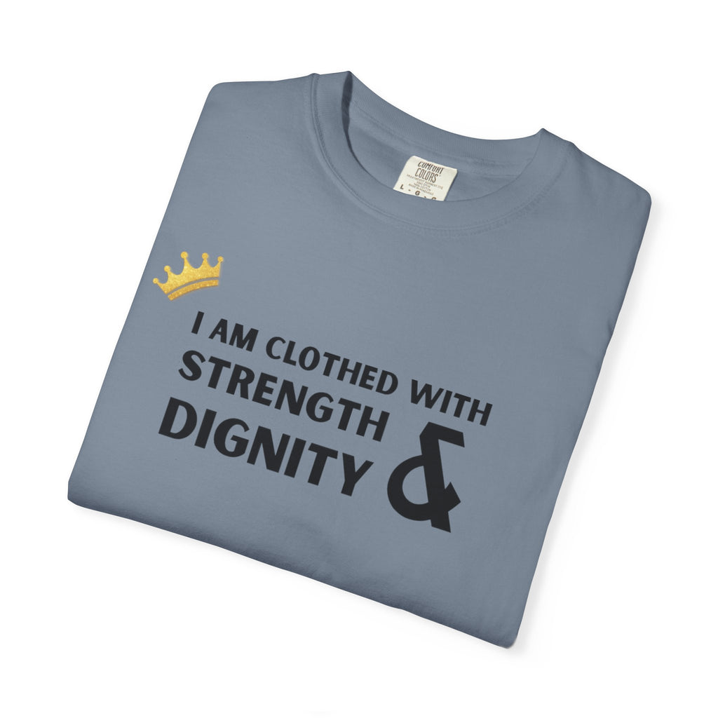Strength & Dignity T-Shirt — "I Am Clothed With Strength & Dignity" Inspirational Tee