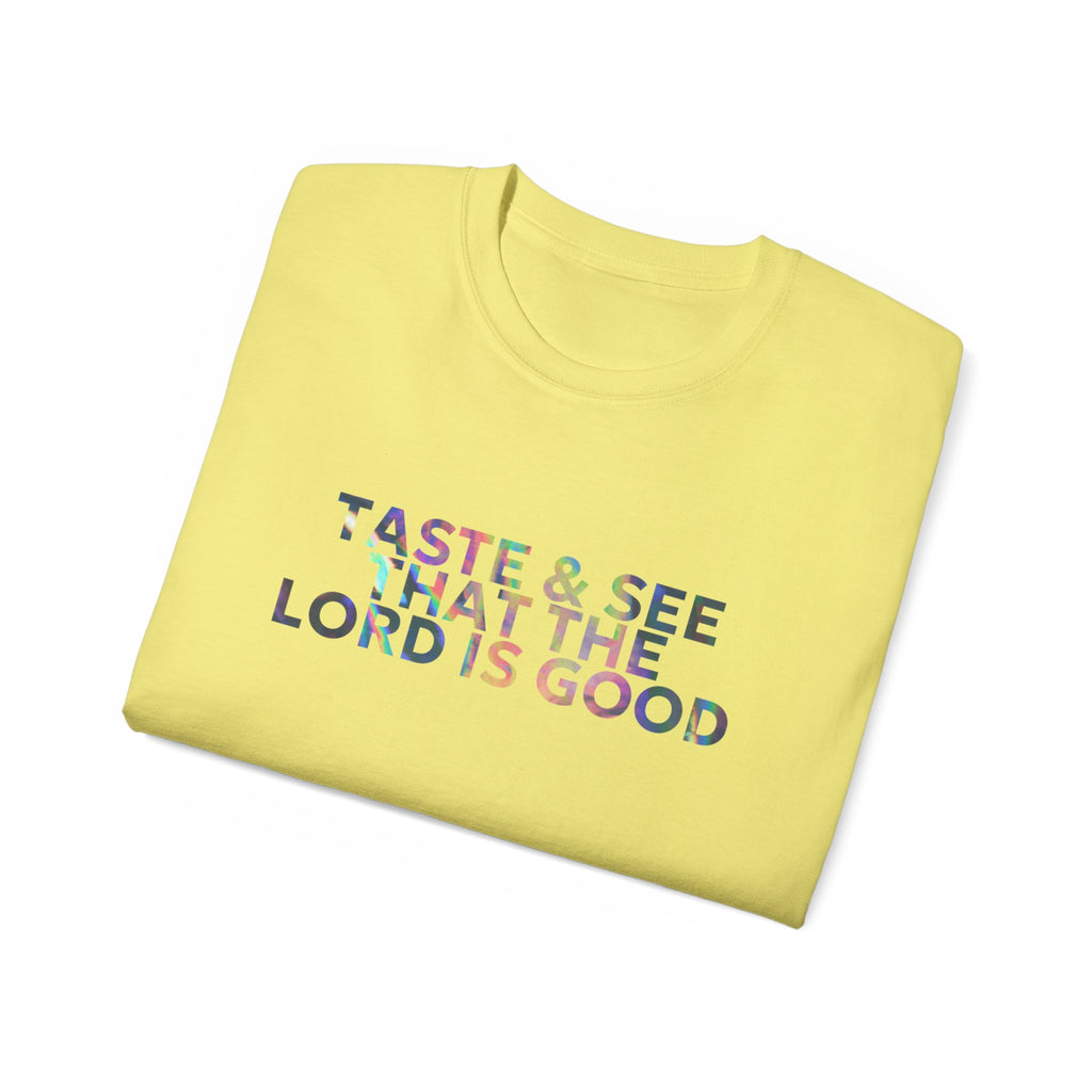 Taste & See That The Lord Is Good T-Shirt