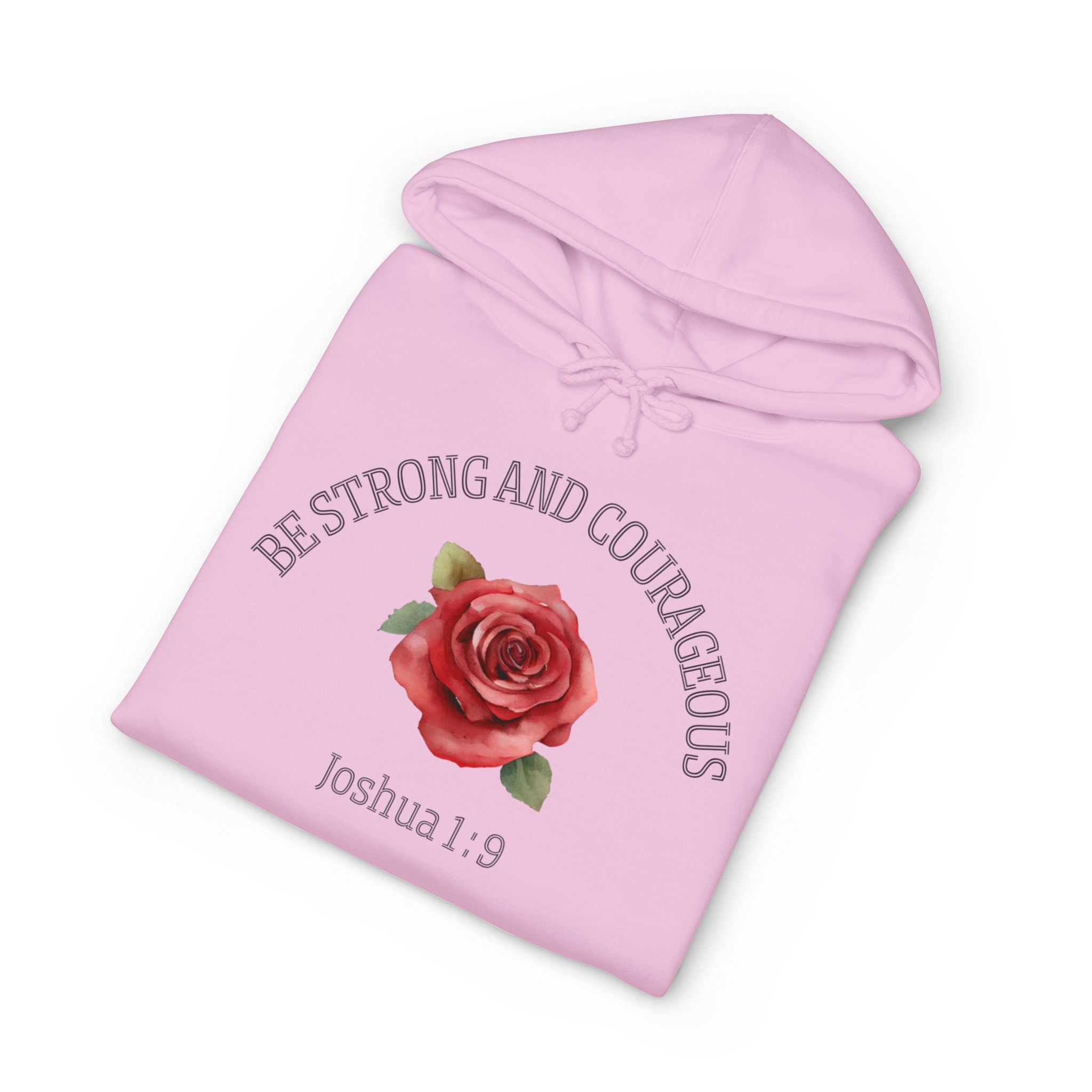 Be Strong and Courageous Hoodie – Joshua 1:9 Floral Rose Christian Sweatshirt