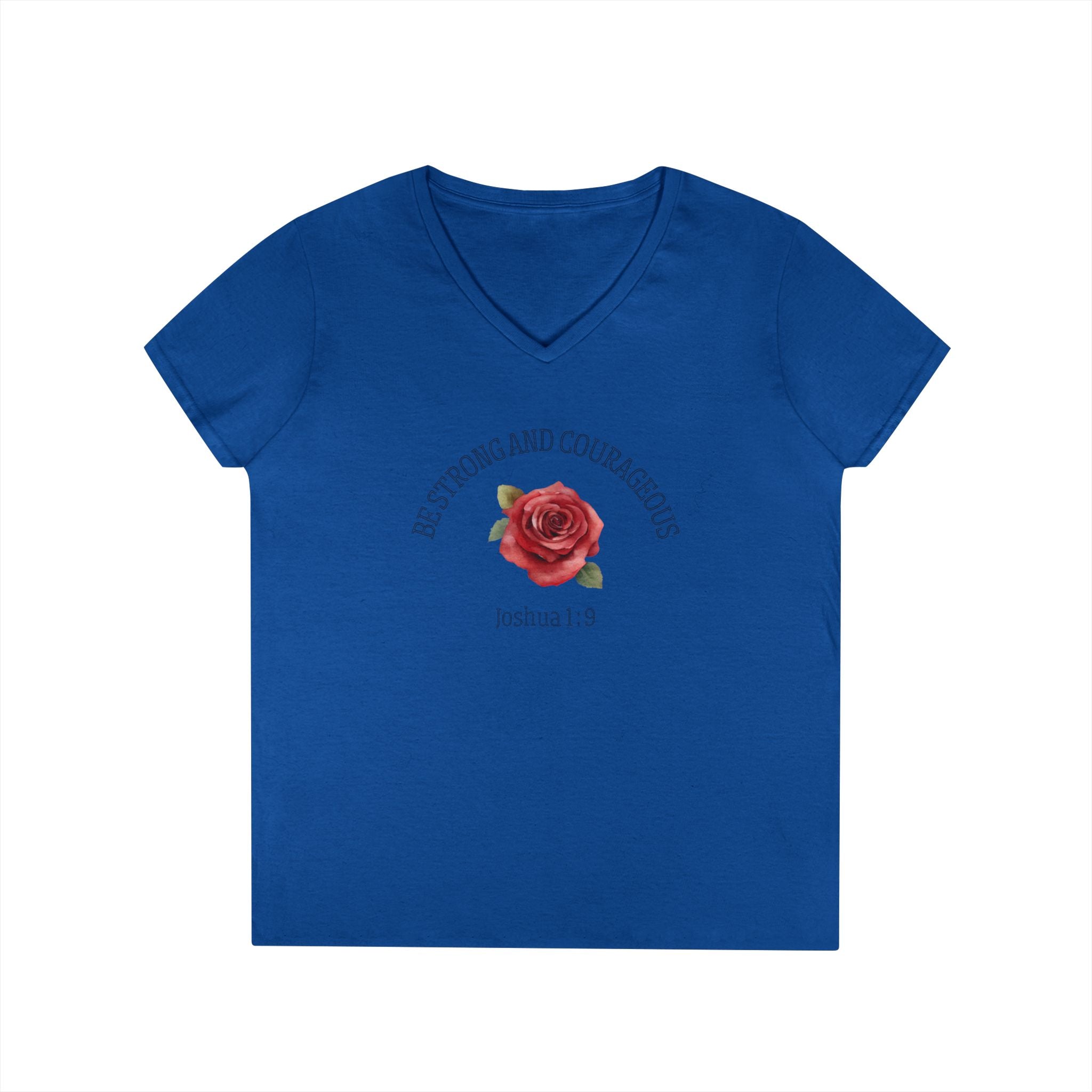 Be Strong and Courageous Rose V-Neck Tee — Joshua 1:9 Inspirational Women's Shirt