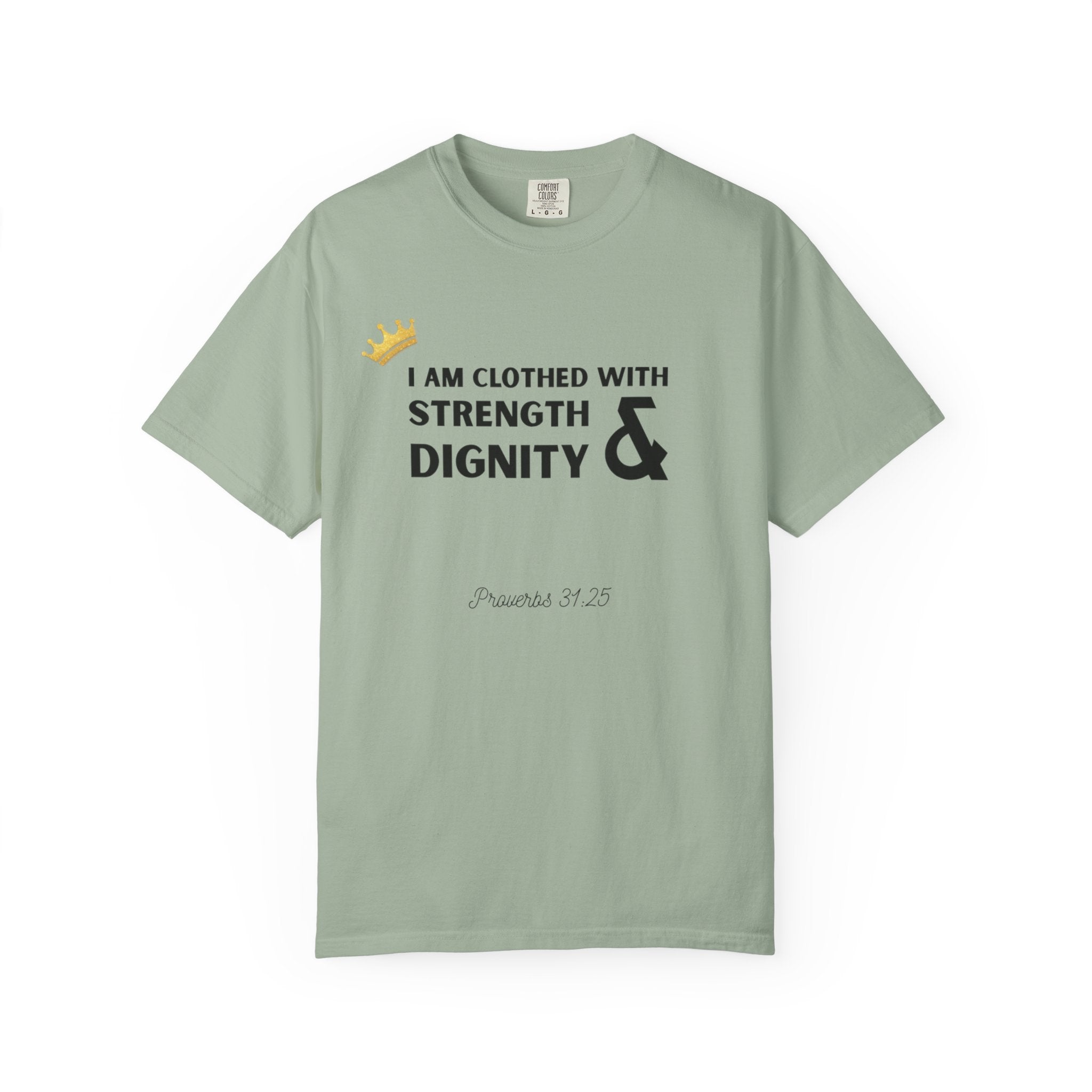 Strength & Dignity T-Shirt — "I Am Clothed With Strength & Dignity" Inspirational Tee