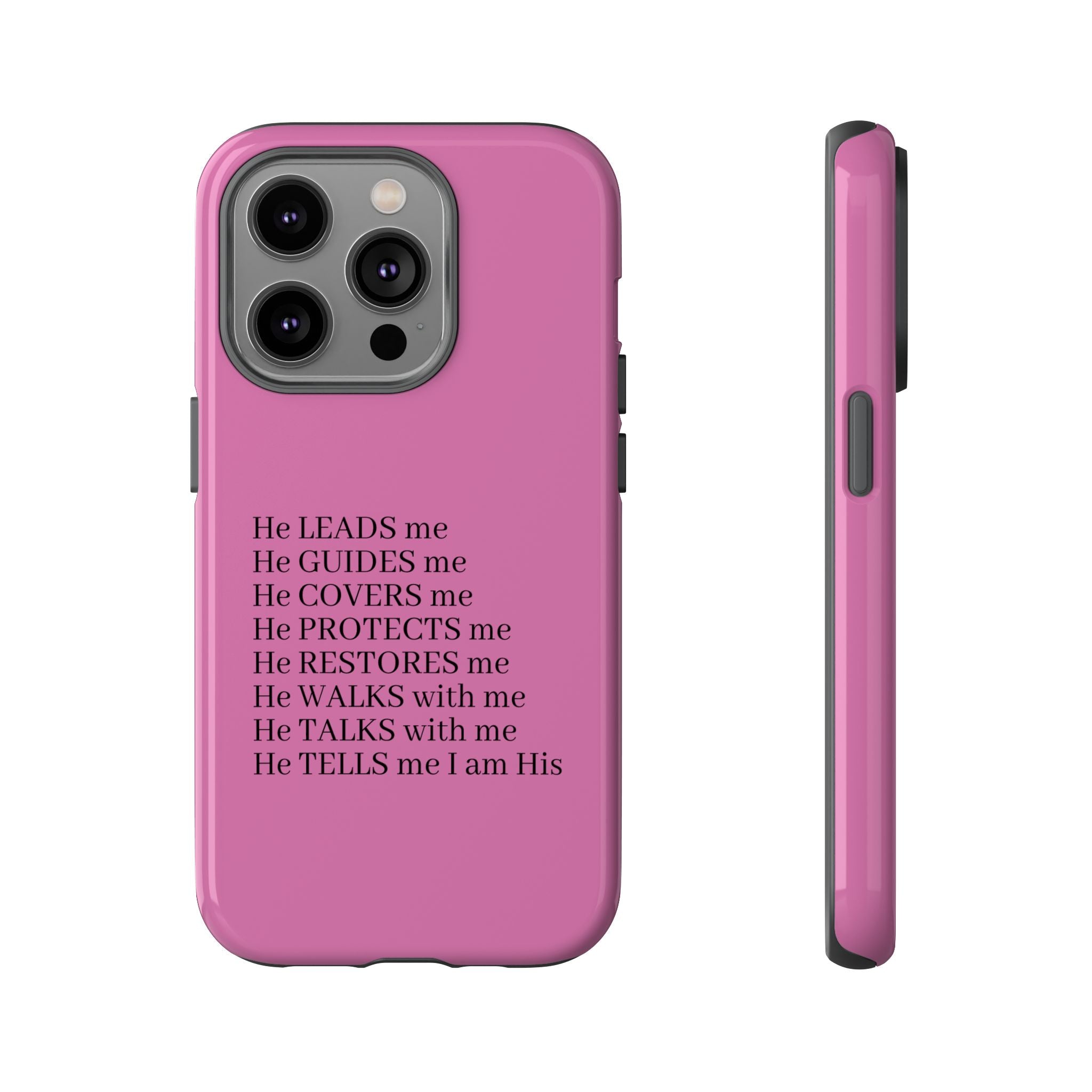 Pink Christian Faith iPhone Case — "He Leads Me" Inspirational Phone Cover