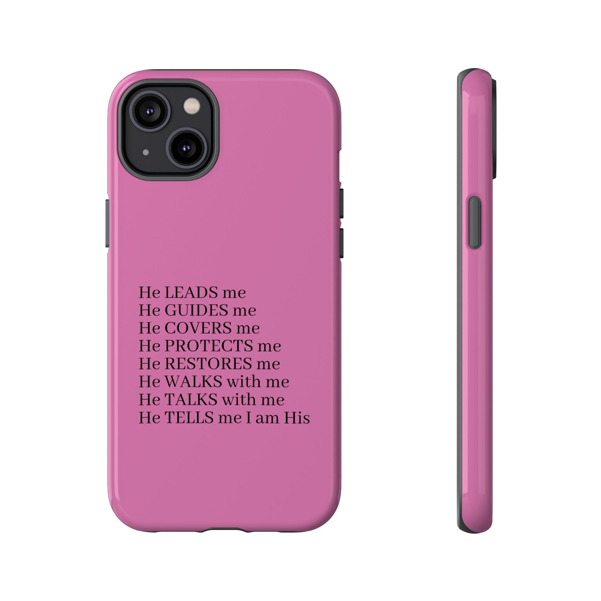 Pink Christian Faith iPhone Case — "He Leads Me" Inspirational Phone Cover