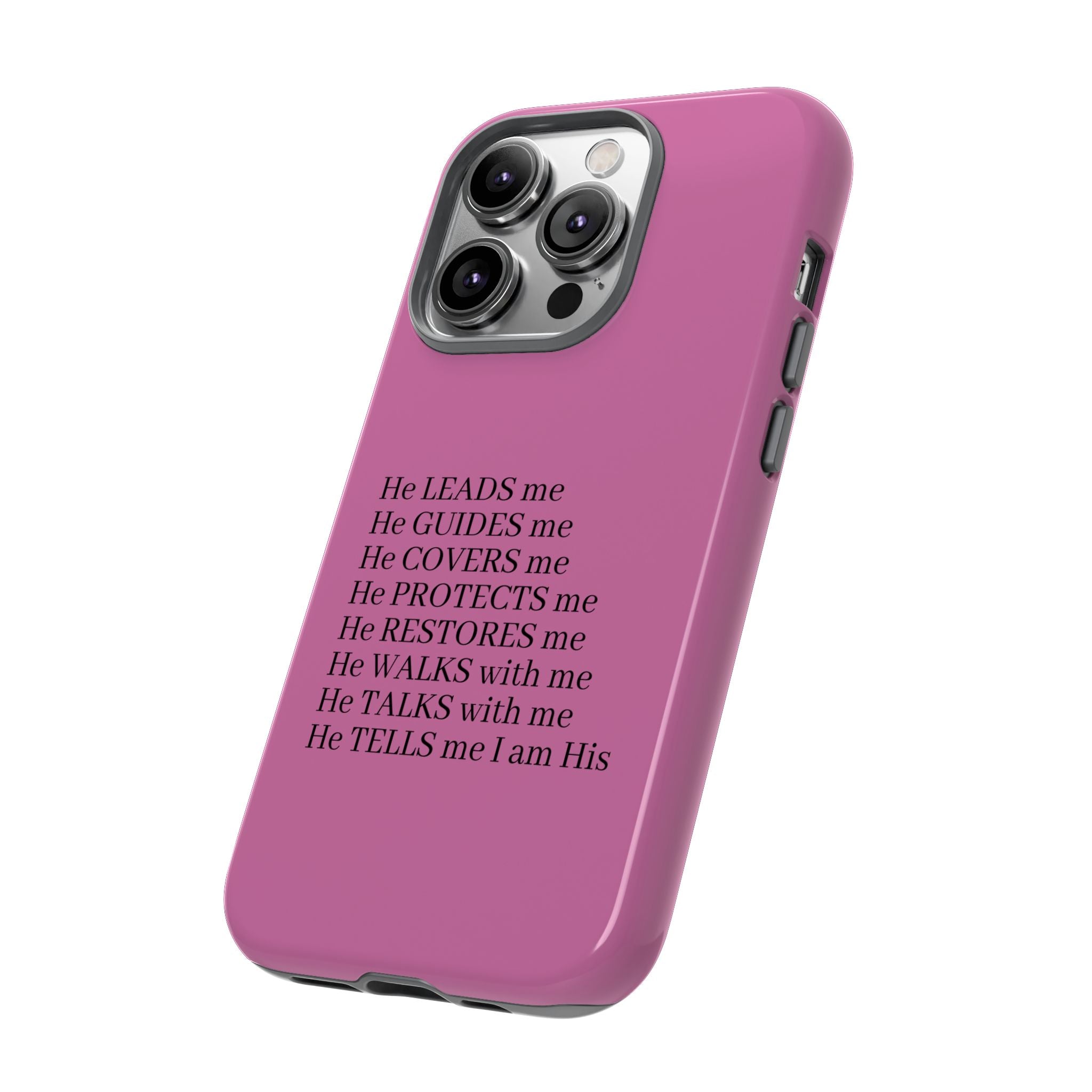 Pink Christian Faith iPhone Case — "He Leads Me" Inspirational Phone Cover