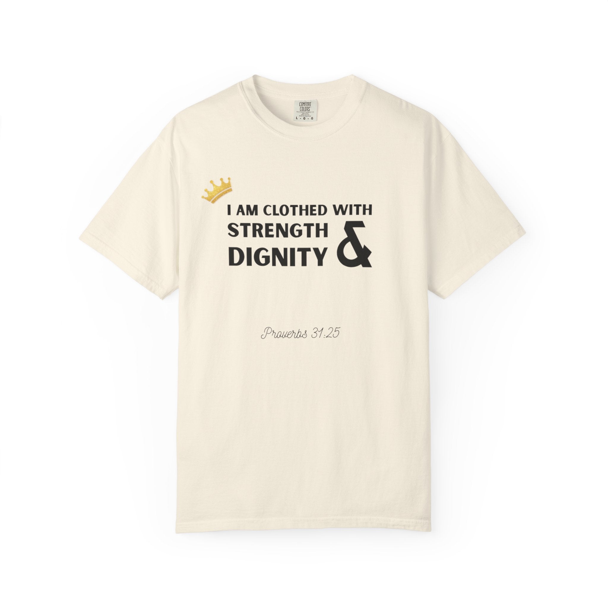 Strength & Dignity T-Shirt — "I Am Clothed With Strength & Dignity" Inspirational Tee