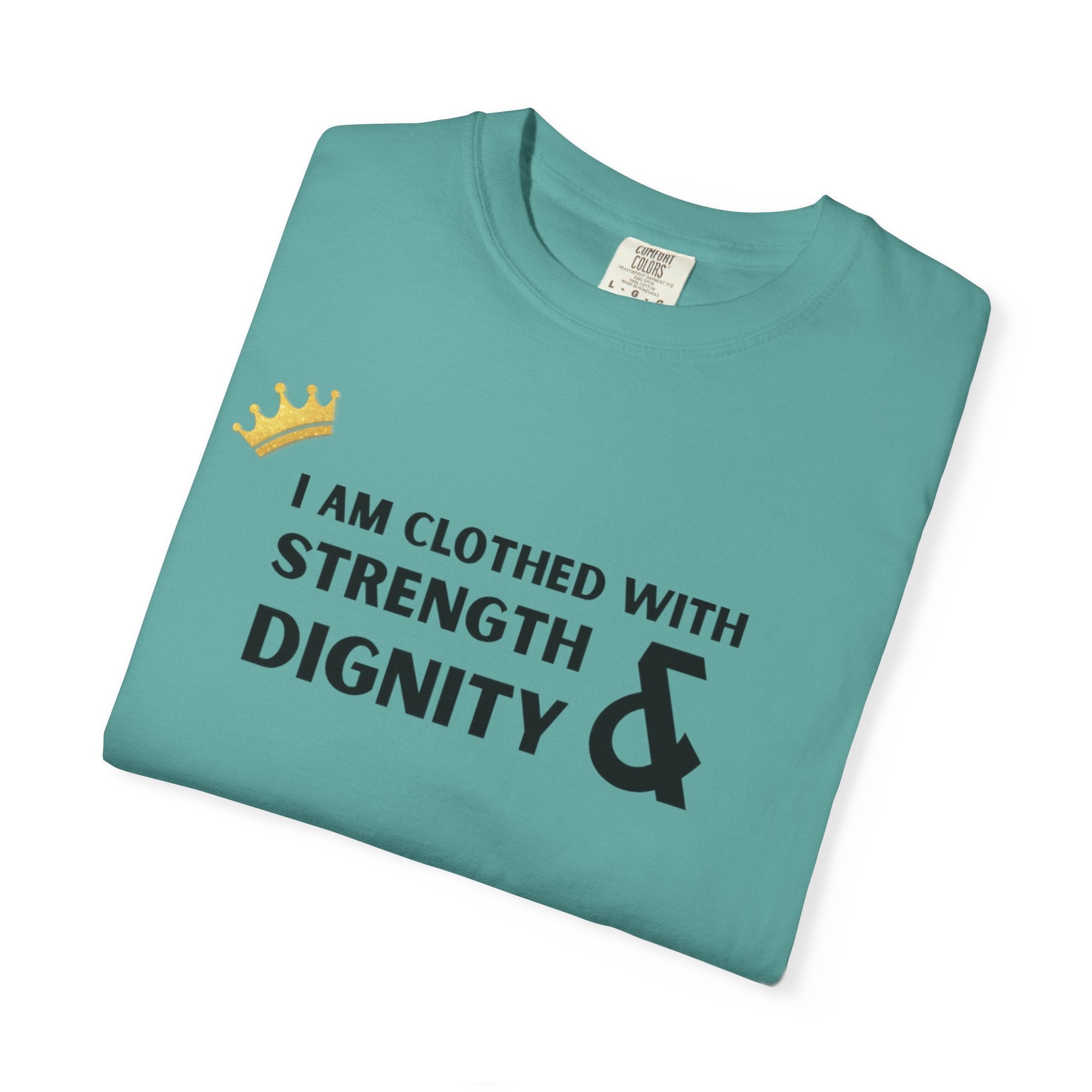 Strength & Dignity T-Shirt — "I Am Clothed With Strength & Dignity" Inspirational Tee