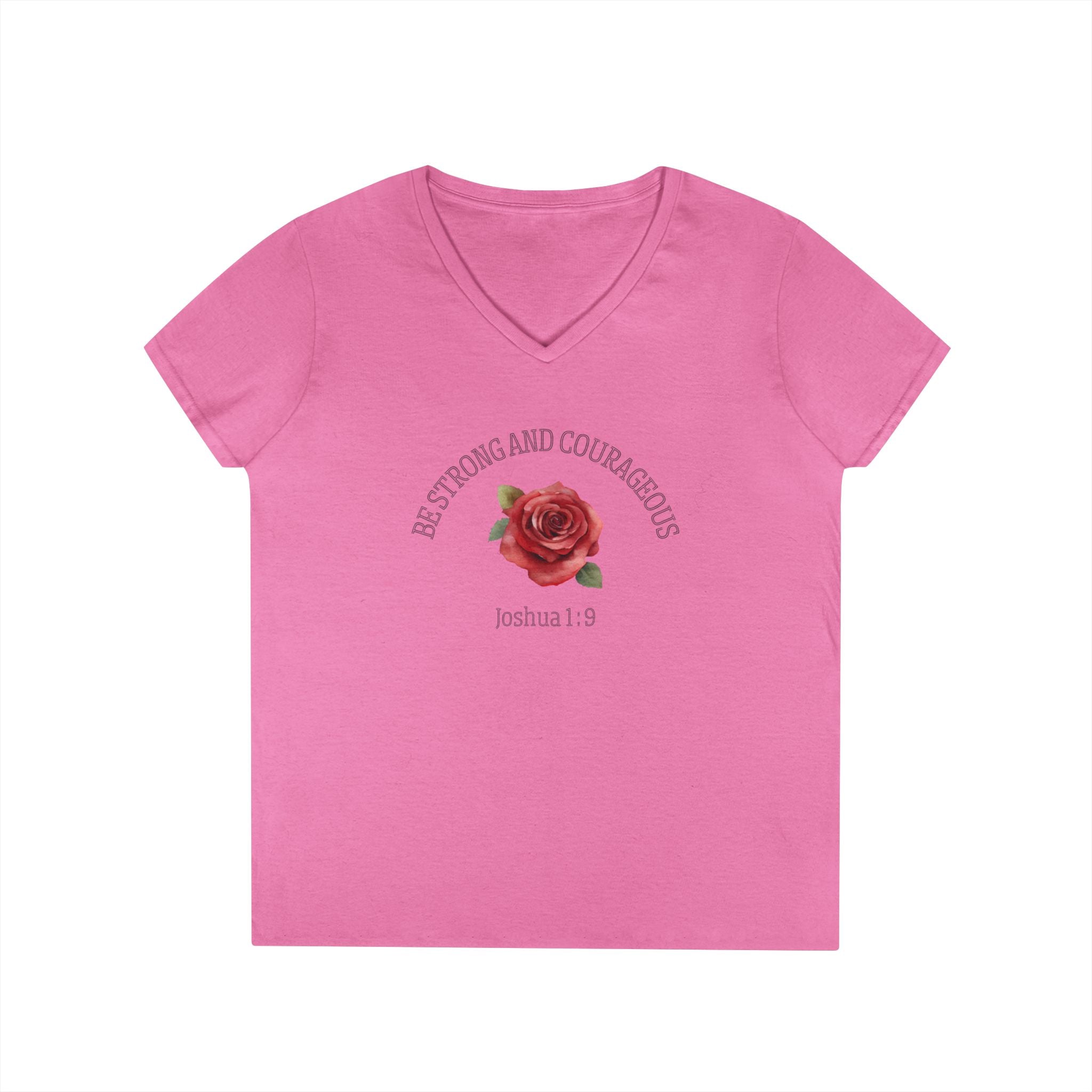 Be Strong and Courageous Rose V-Neck Tee — Joshua 1:9 Inspirational Women's Shirt