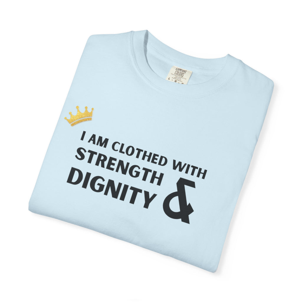 Strength & Dignity T-Shirt — "I Am Clothed With Strength & Dignity" Inspirational Tee