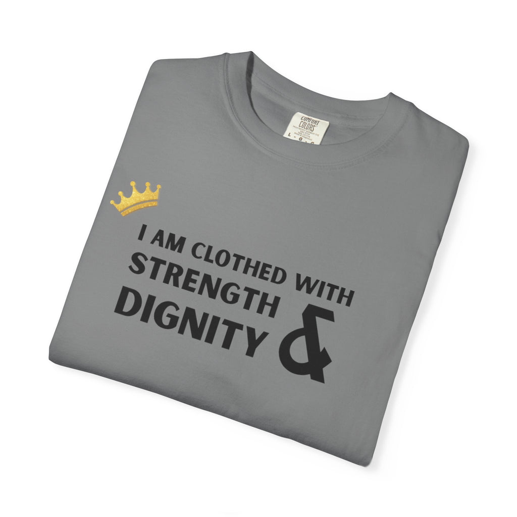 Strength & Dignity T-Shirt — "I Am Clothed With Strength & Dignity" Inspirational Tee
