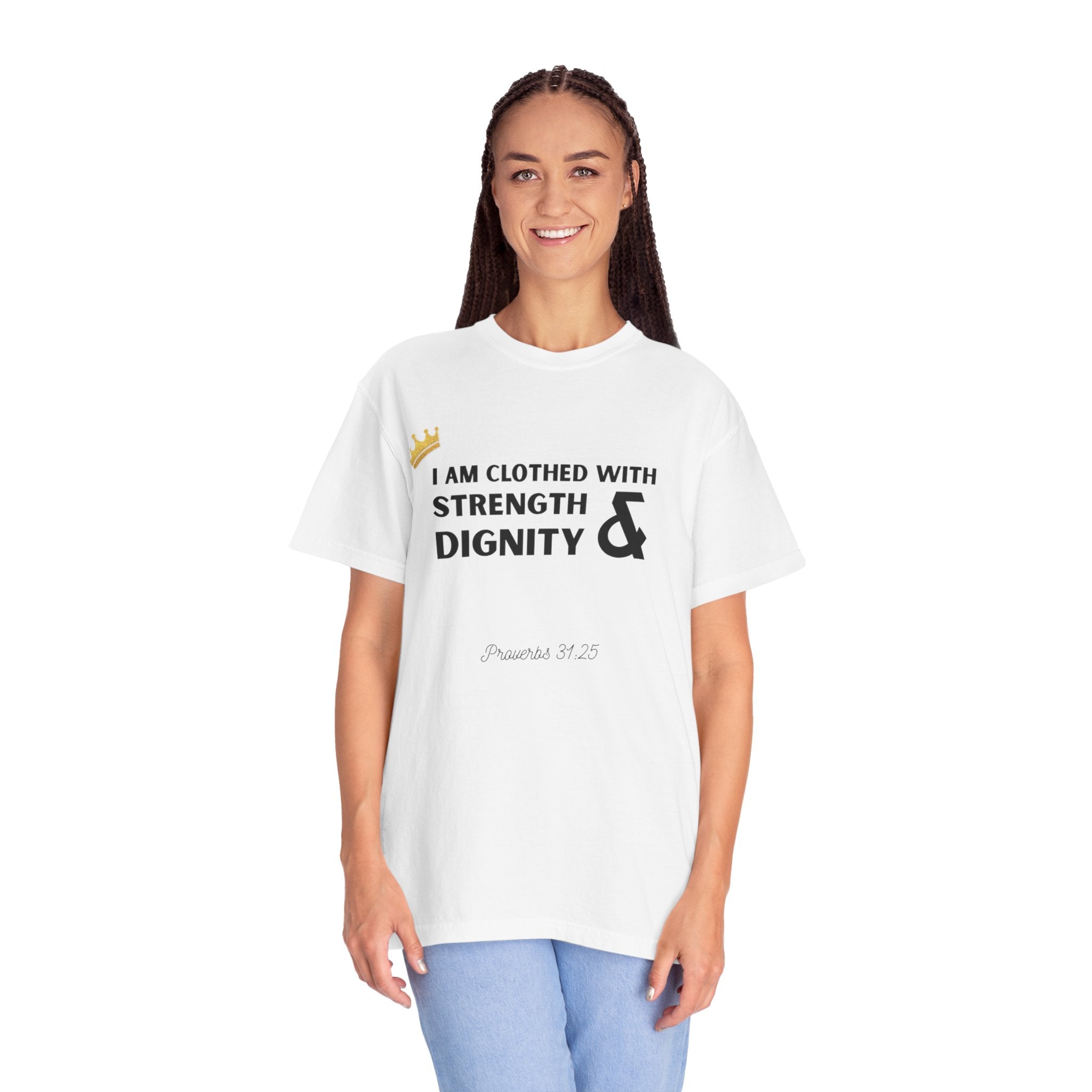 Strength & Dignity T-Shirt — "I Am Clothed With Strength & Dignity" Inspirational Tee