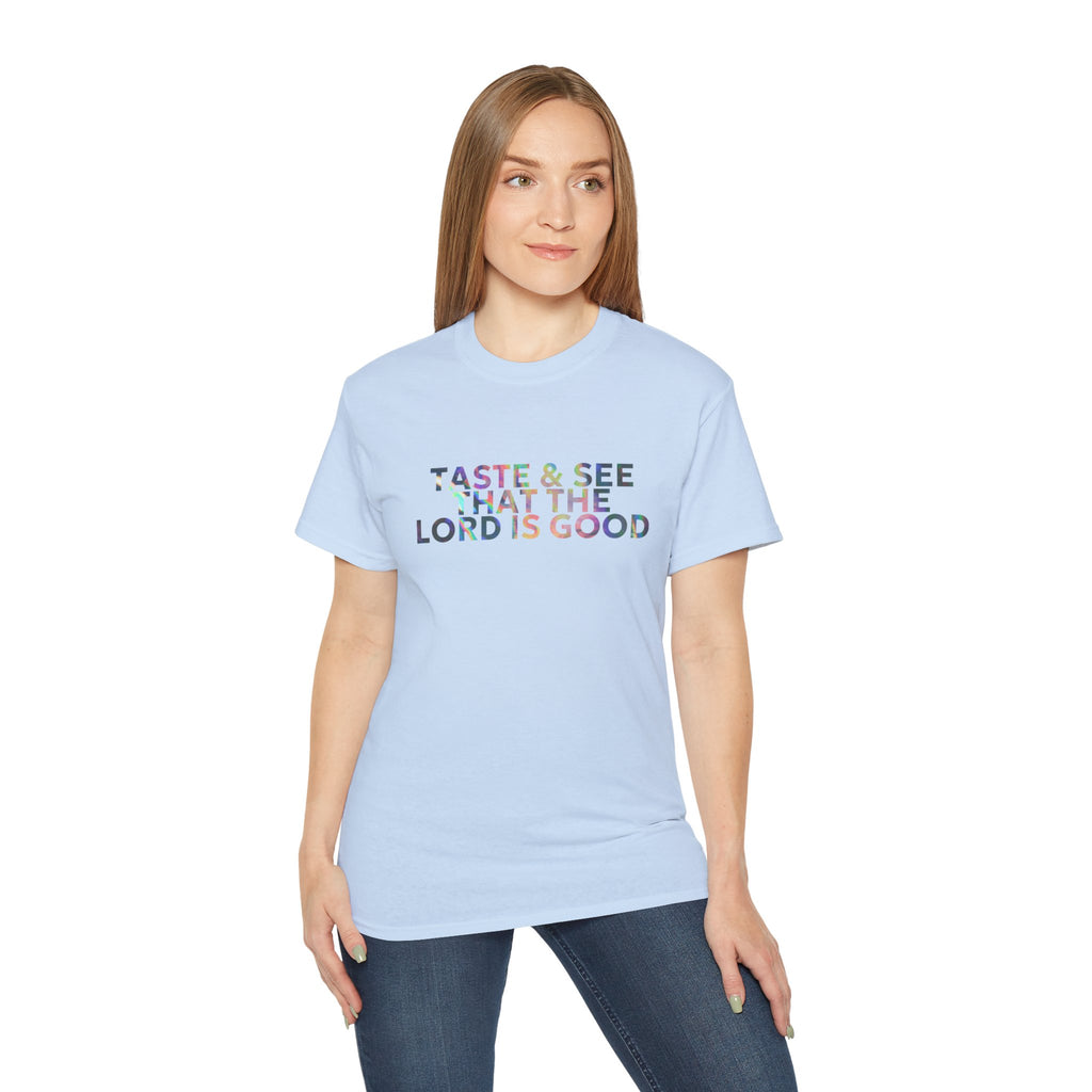 Taste & See That The Lord Is Good T-Shirt
