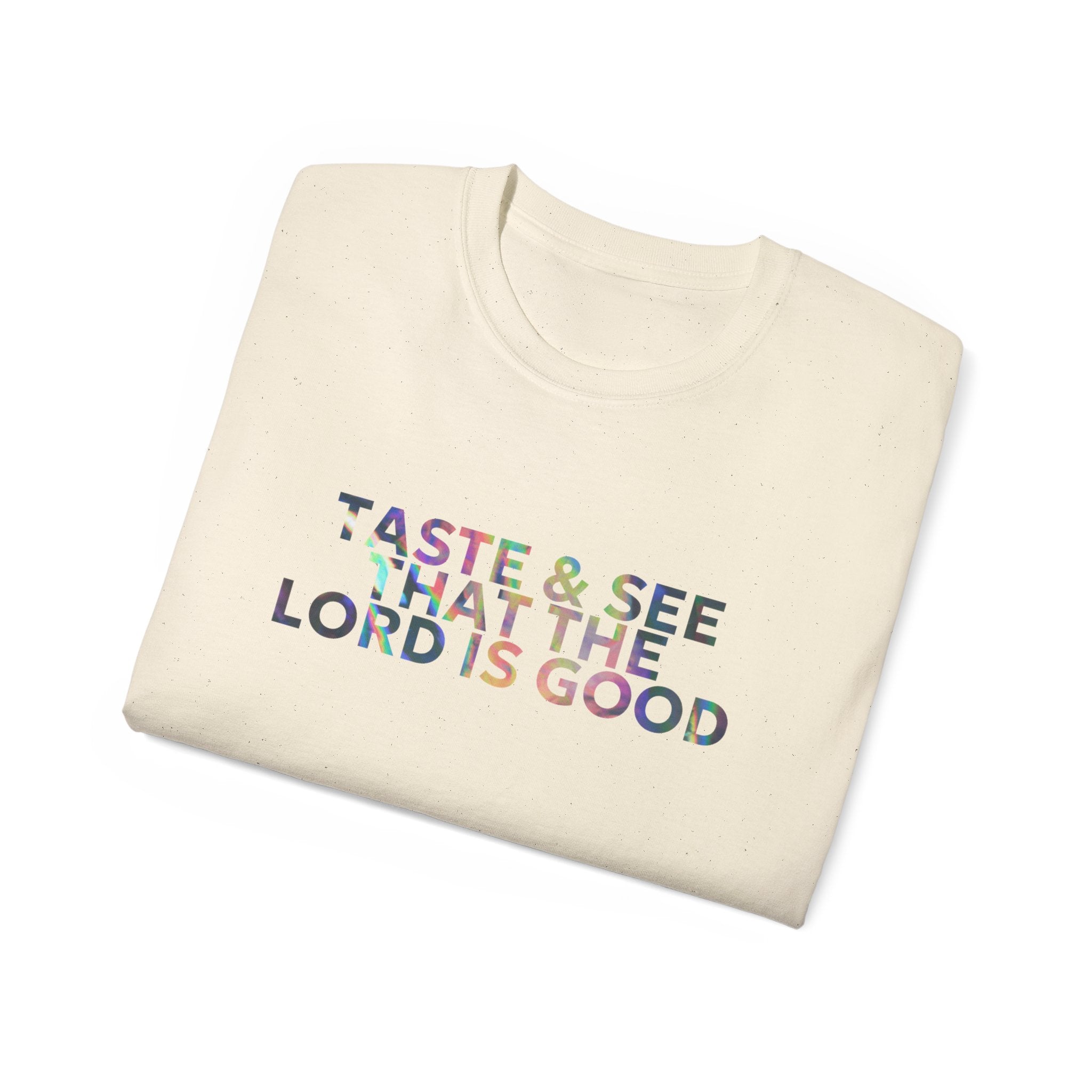Taste & See That The Lord Is Good T-Shirt