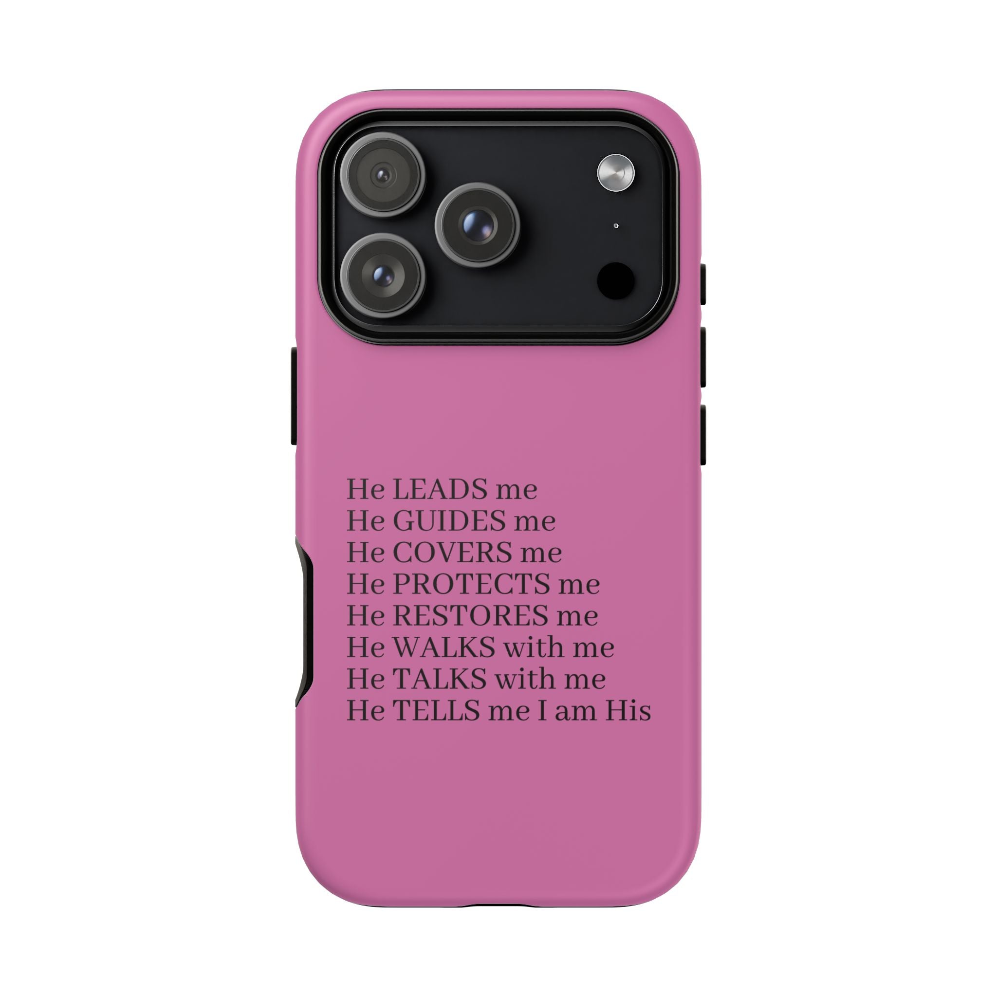 Pink Christian Faith iPhone Case — "He Leads Me" Inspirational Phone Cover