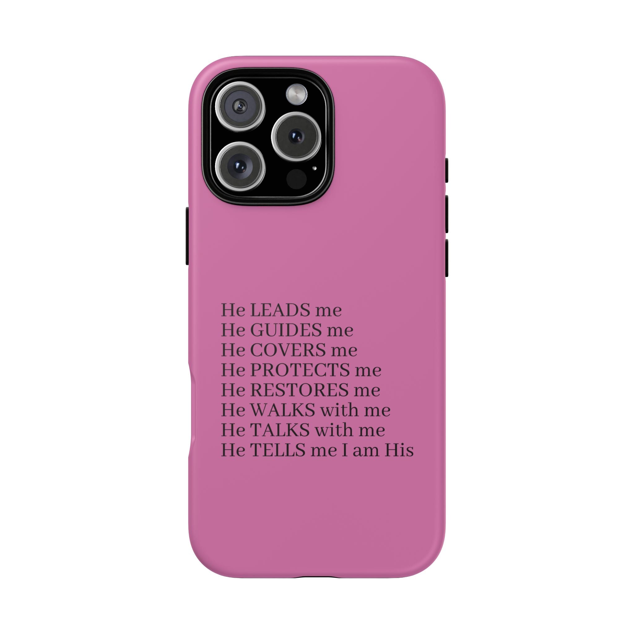 Pink Christian Faith iPhone Case — "He Leads Me" Inspirational Phone Cover