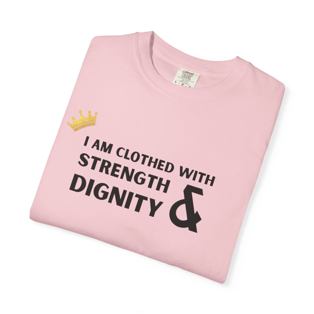 Strength & Dignity T-Shirt — "I Am Clothed With Strength & Dignity" Inspirational Tee