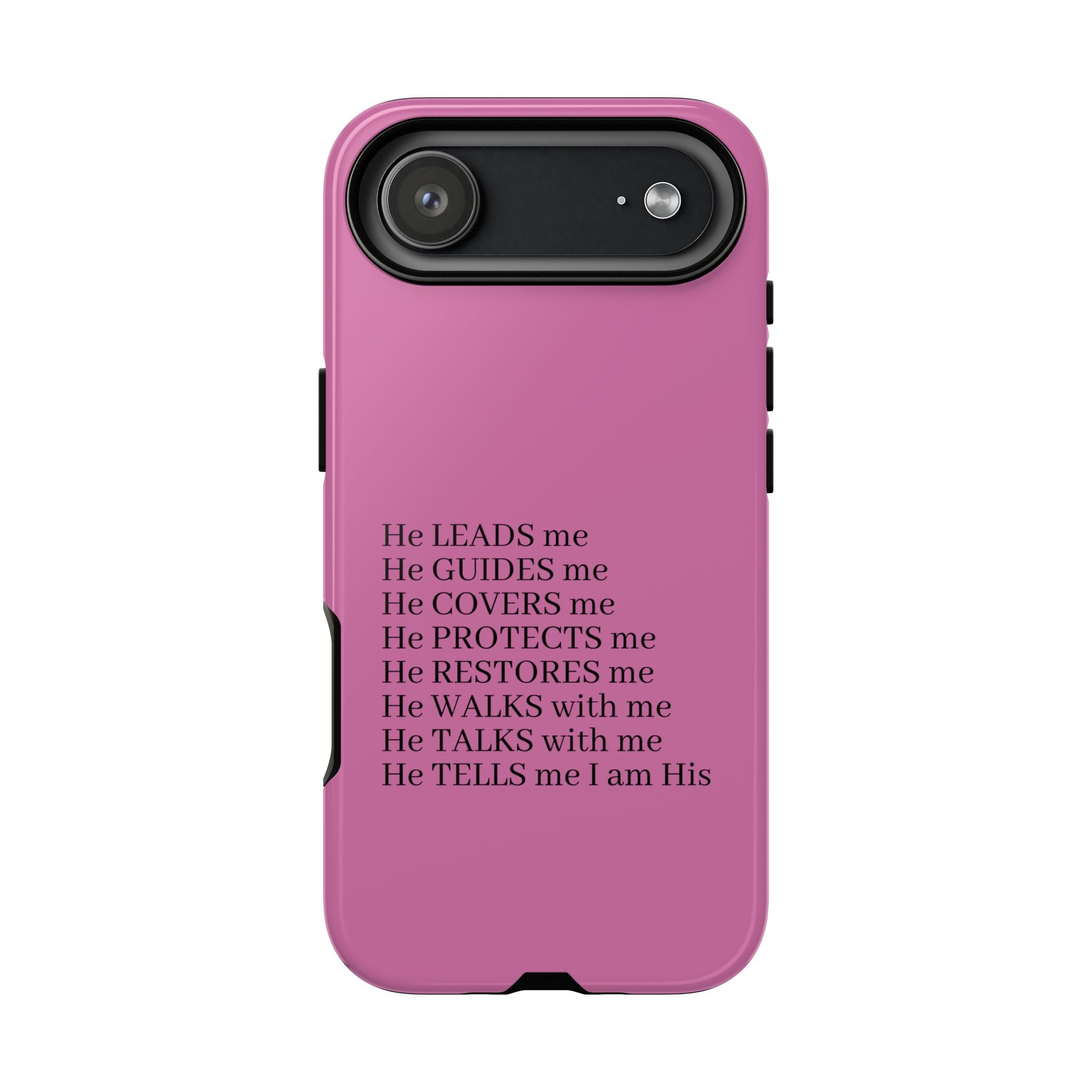 Pink Christian Faith iPhone Case — "He Leads Me" Inspirational Phone Cover