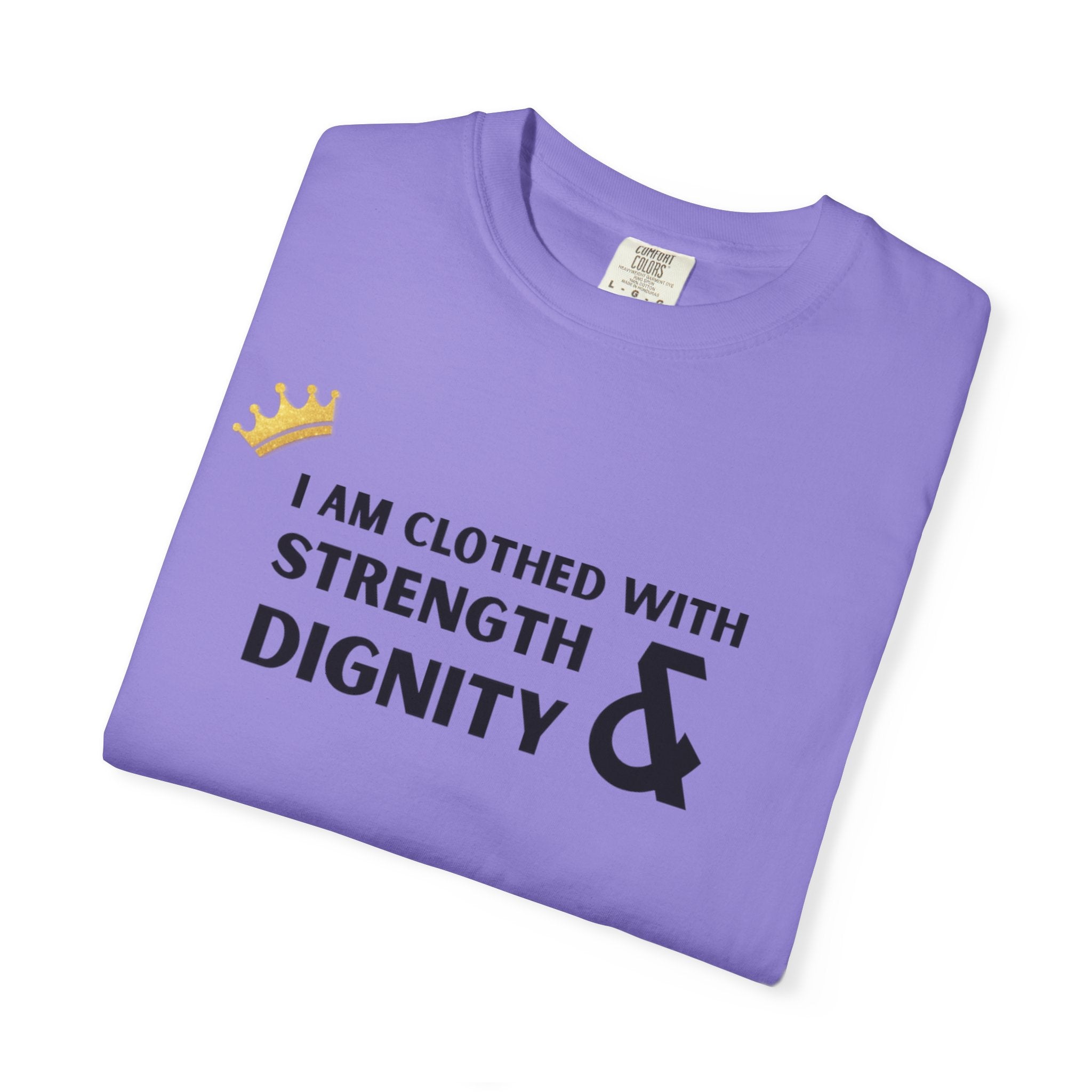 Strength & Dignity T-Shirt — "I Am Clothed With Strength & Dignity" Inspirational Tee