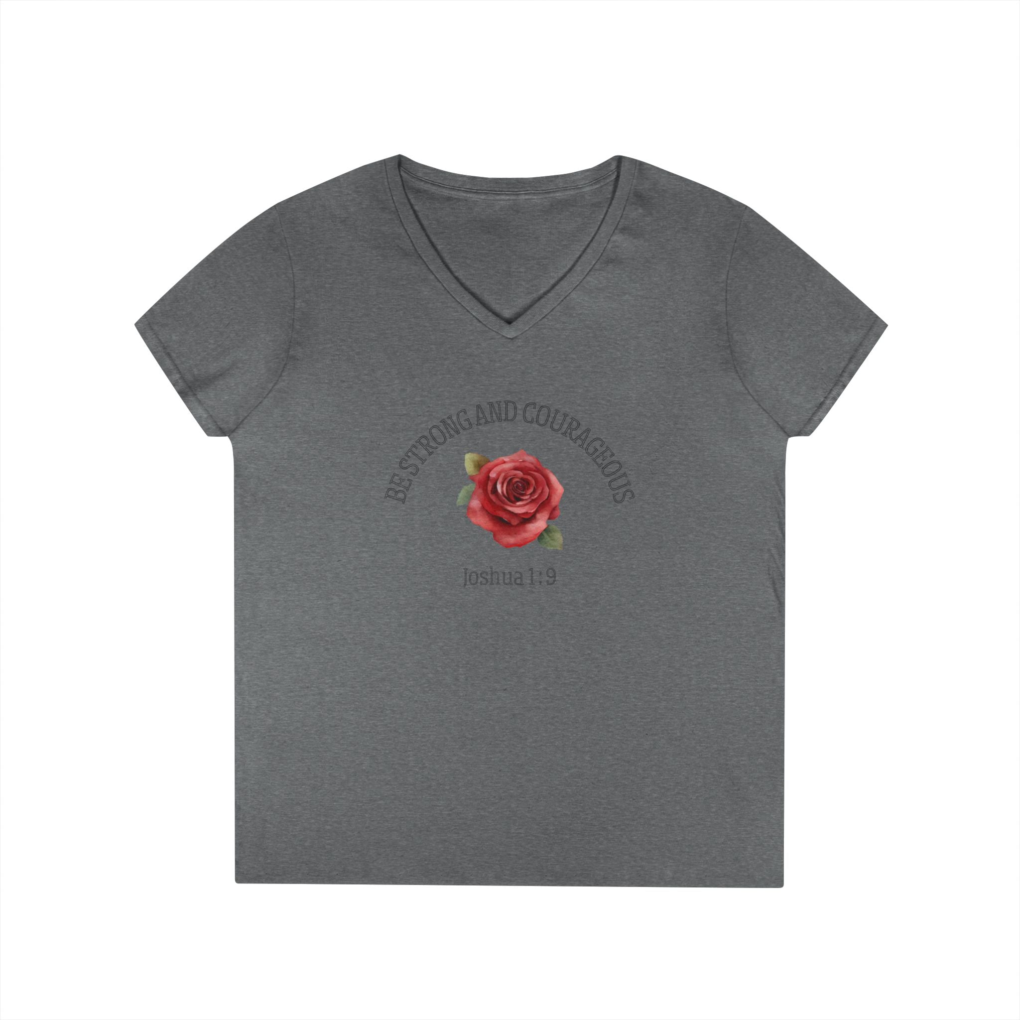 Be Strong and Courageous Rose V-Neck Tee — Joshua 1:9 Inspirational Women's Shirt