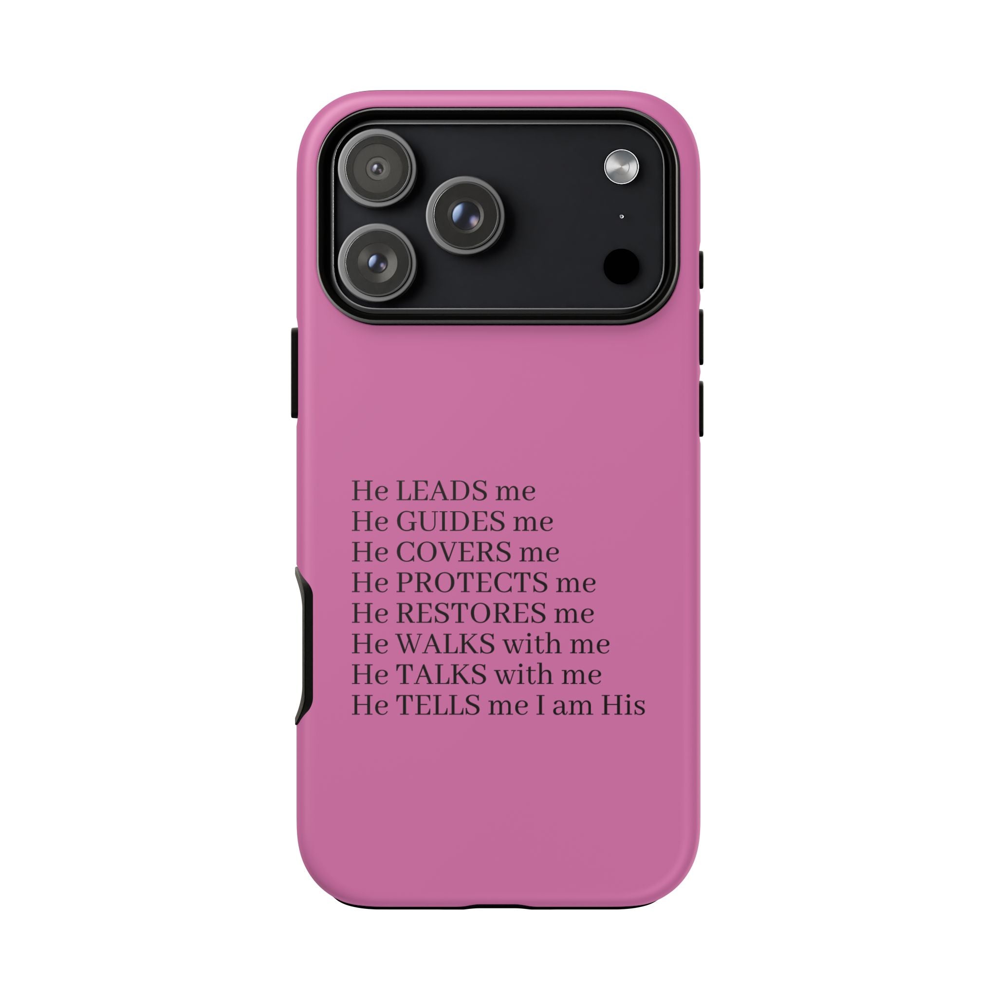 Pink Christian Faith iPhone Case — "He Leads Me" Inspirational Phone Cover