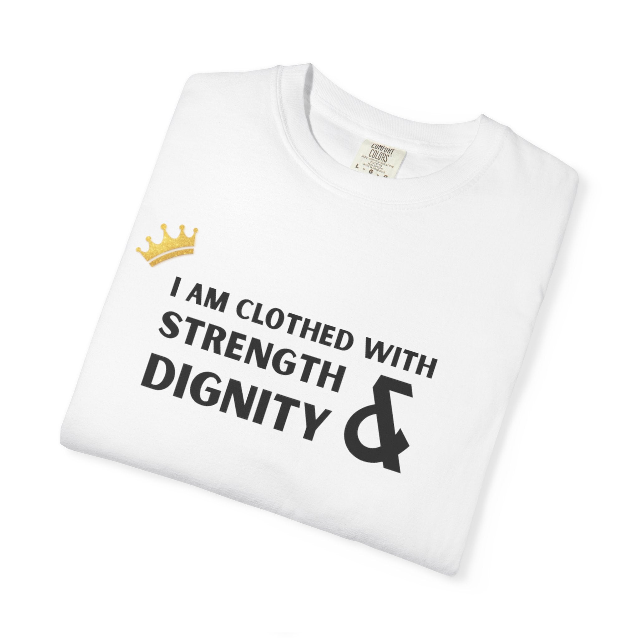 Strength & Dignity T-Shirt — "I Am Clothed With Strength & Dignity" Inspirational Tee