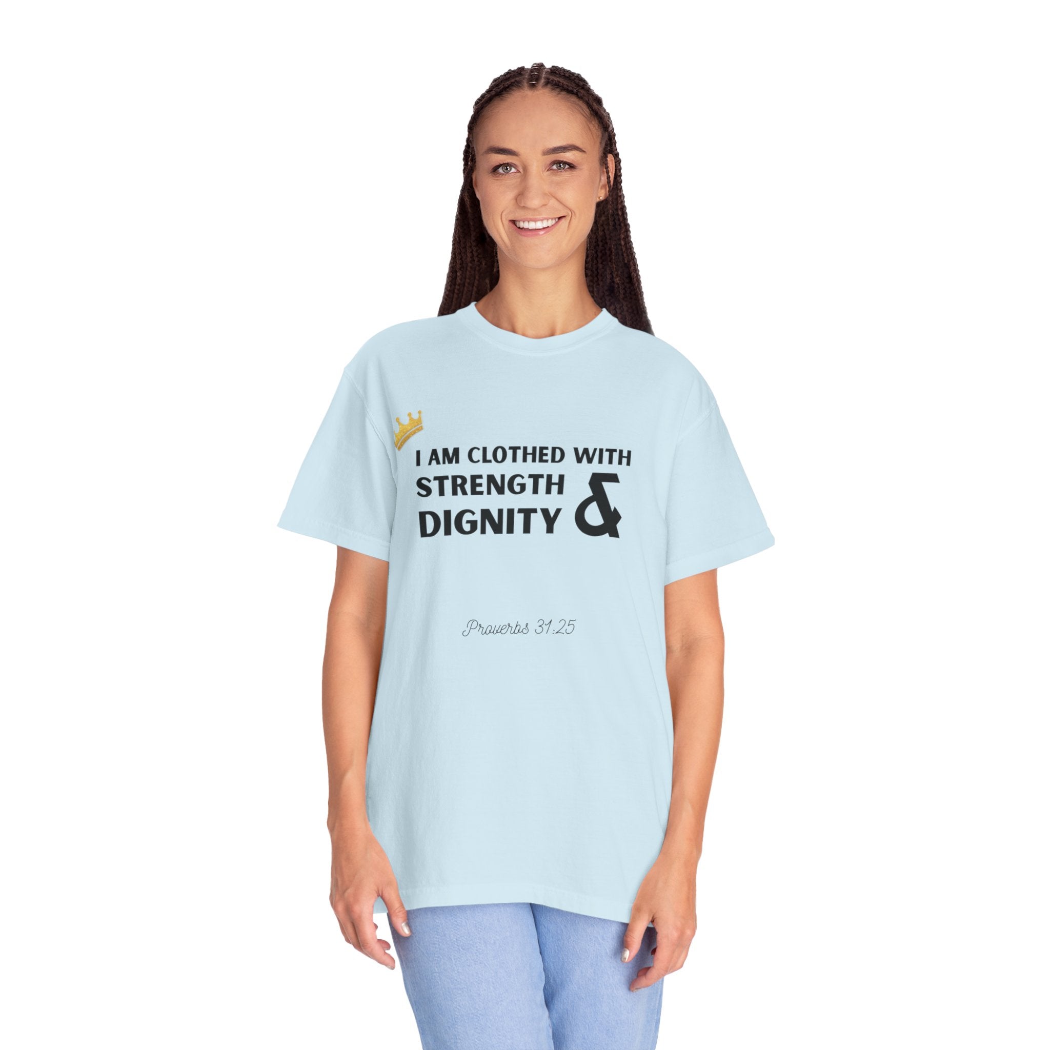 Strength & Dignity T-Shirt — "I Am Clothed With Strength & Dignity" Inspirational Tee