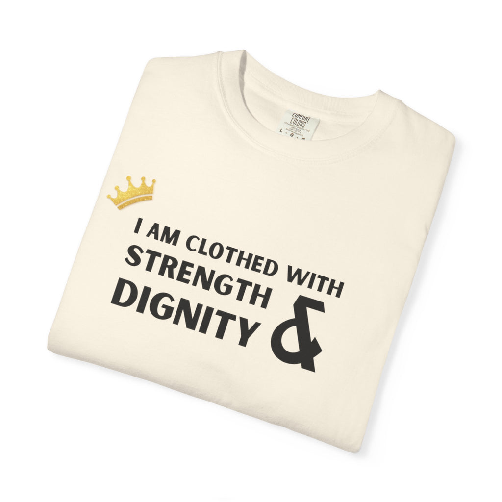 Strength & Dignity T-Shirt — "I Am Clothed With Strength & Dignity" Inspirational Tee