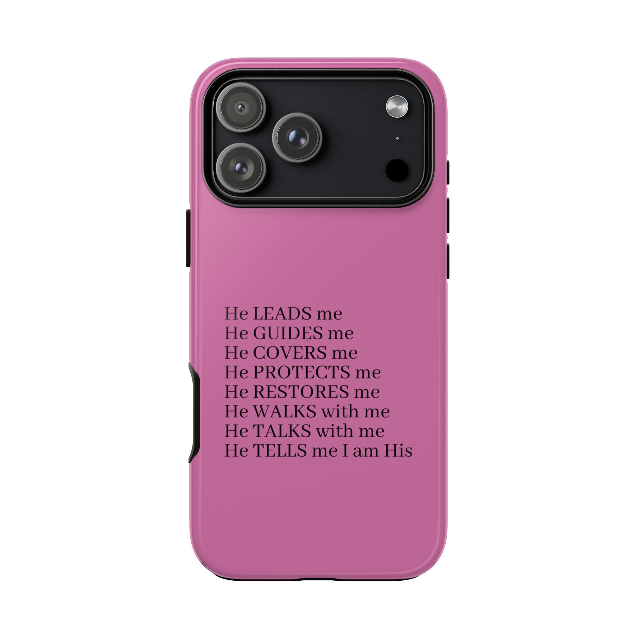 Pink Christian Faith iPhone Case — "He Leads Me" Inspirational Phone Cover