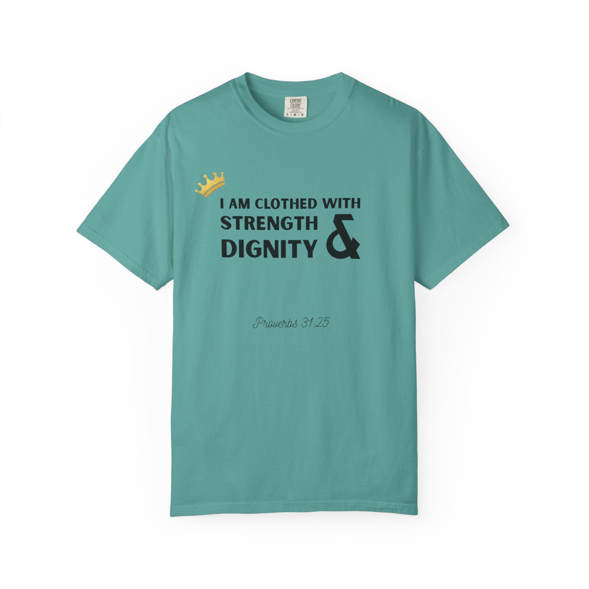 Strength & Dignity T-Shirt — "I Am Clothed With Strength & Dignity" Inspirational Tee