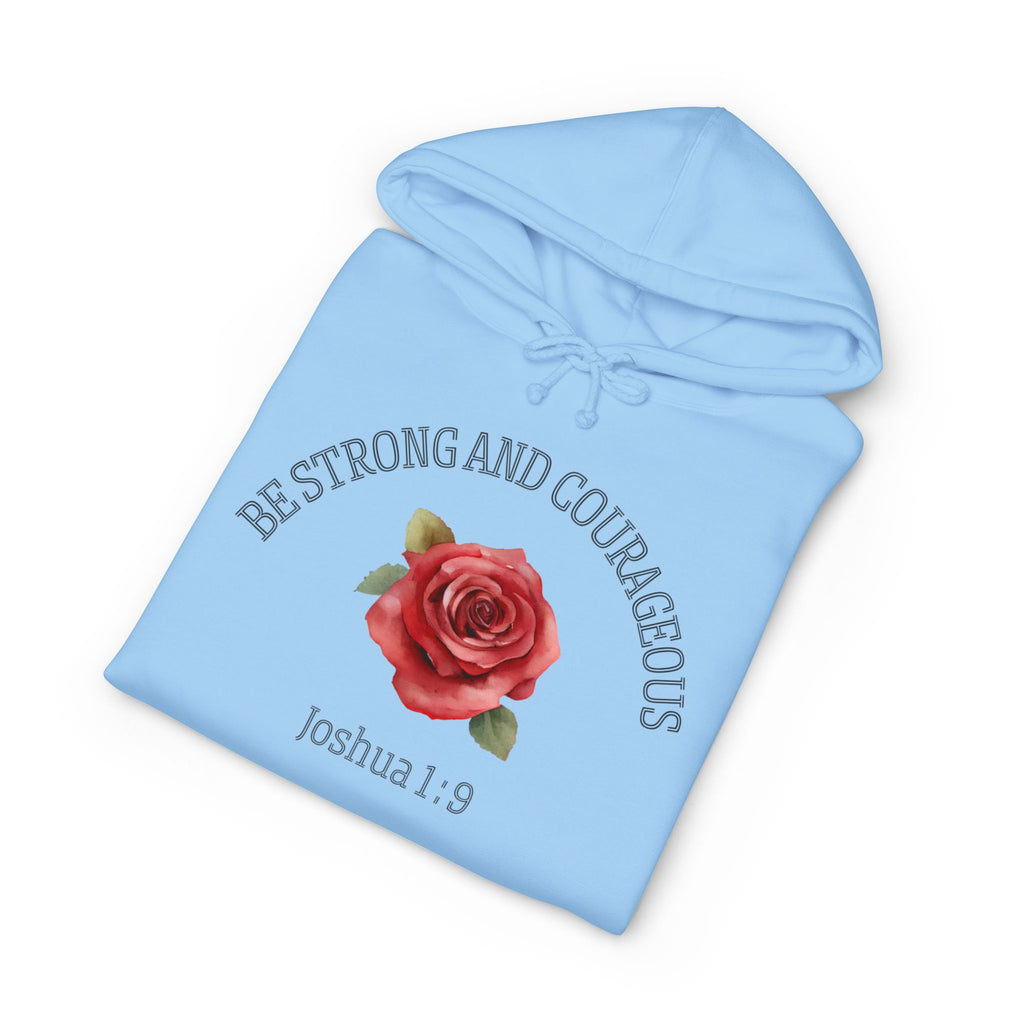 Be Strong and Courageous Hoodie – Joshua 1:9 Floral Rose Christian Sweatshirt