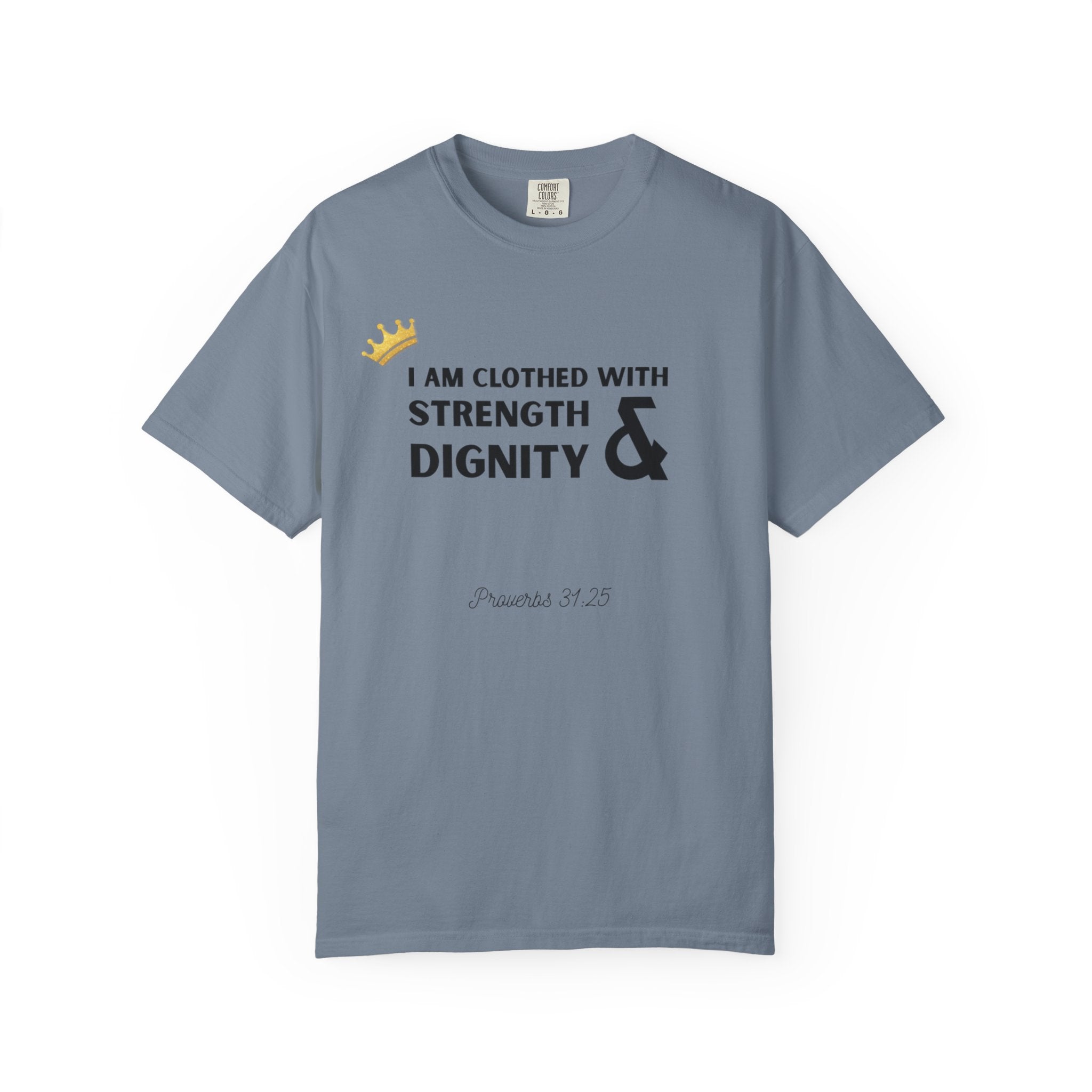 Strength & Dignity T-Shirt — "I Am Clothed With Strength & Dignity" Inspirational Tee
