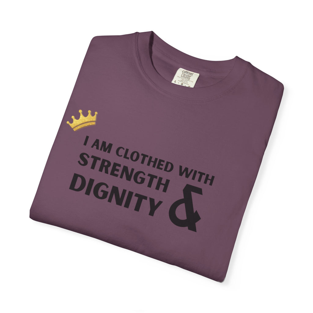 Strength & Dignity T-Shirt — "I Am Clothed With Strength & Dignity" Inspirational Tee