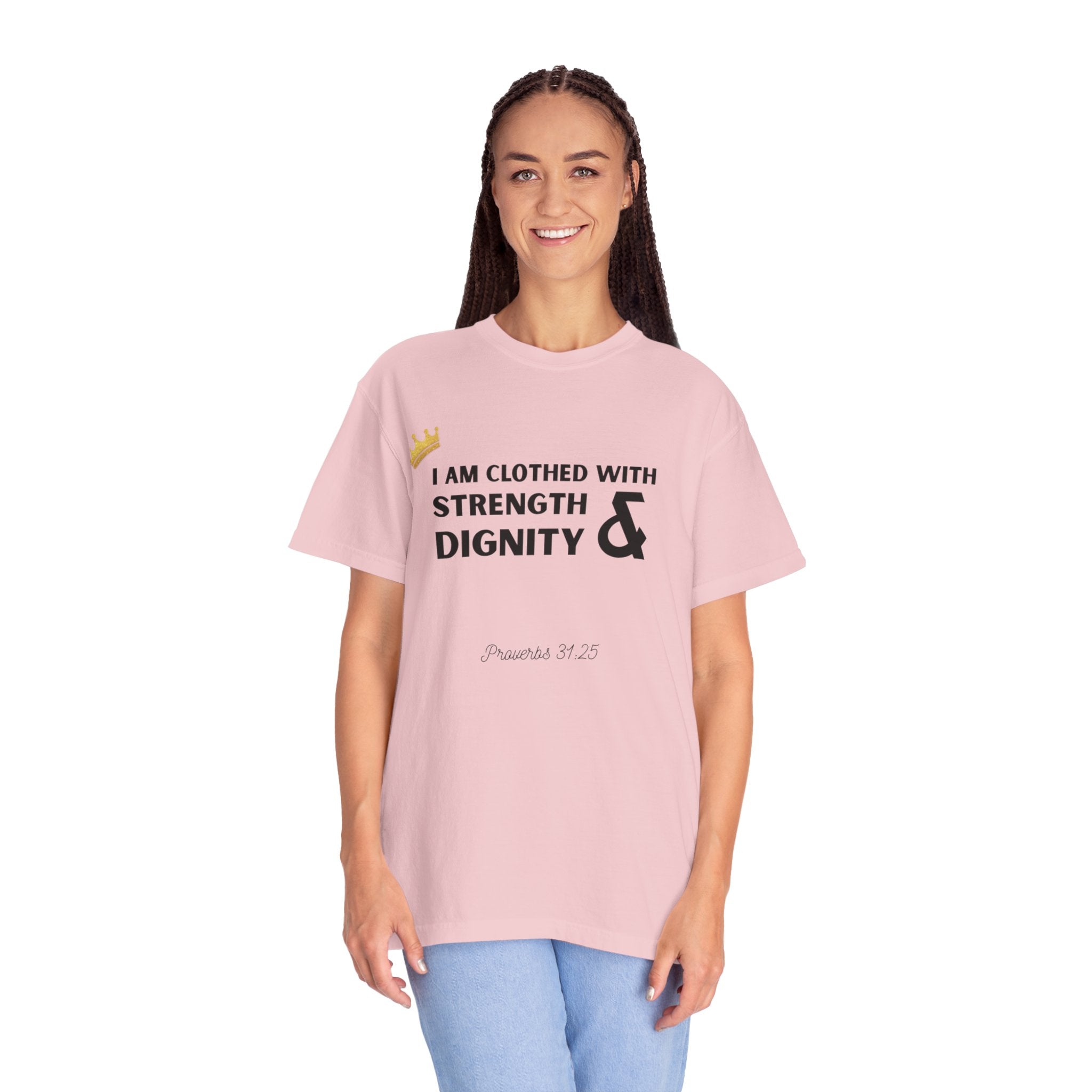 Strength & Dignity T-Shirt — "I Am Clothed With Strength & Dignity" Inspirational Tee